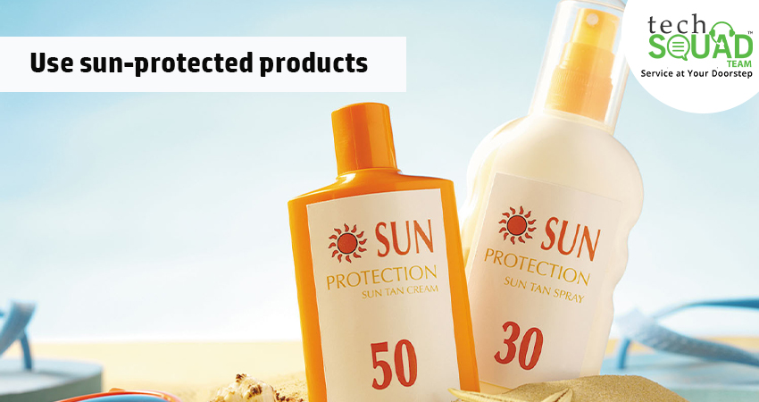Use sun-protected products